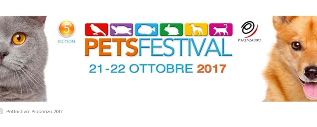 PetsFestival Piacenza 2017